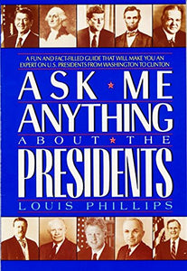 Ask Me Anything about the Presidents 