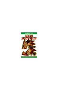 The Overstreet Indian Arrowheads Identification and Price Guide 