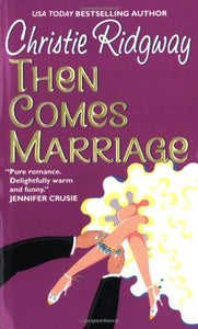 Then Comes Marriage 