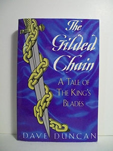 The Gilded Chain: a Tale of the King's Blades 