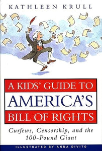 A Kids' Guide to America's Bill of Rights 