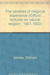 The Varieties of Religious Experience 