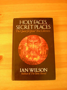 Holy Faces, Secret Places 