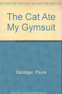 The Cat Ate My Gymsuit 