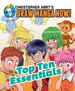 Top Ten Essentials: Christopher Hart's Draw Manga Now! 