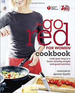 The Go Red for Women Cookbook 