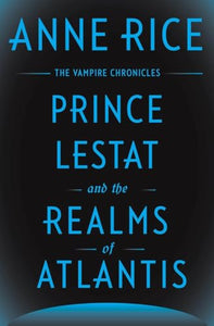 Prince Lestat and the Realms of Atlantis 