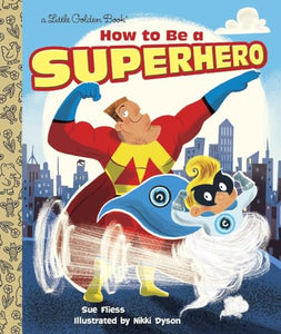 How to Be a Superhero 