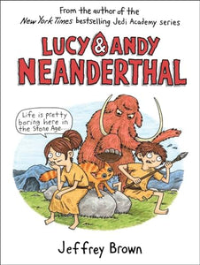 Lucy & Andy Neanderthal 