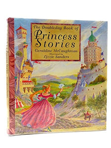 The Doubleday Book of Princess Stories 