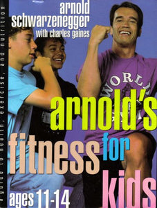 Arnold's Fitness for Kids, Age 11-14 