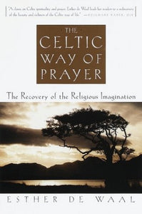 Celtic Way of Prayer 