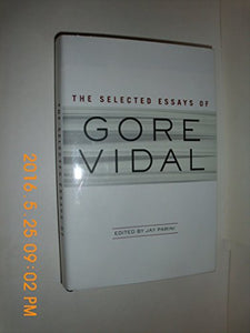 The Selected Essays of Gore Vidal 