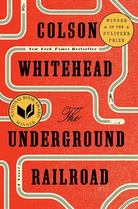 The Underground Railroad (Pulitzer Prize Winner) (National Book Award Winner) (Oprah's Book Club) 