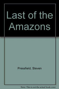 Last Of The Amazons 