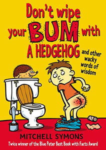 Dont Wipe Your Bum With A Hedgehog 