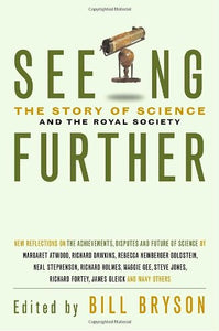 Seeing Further: 350 Years of the Royal Society and Scientific Endeavour 