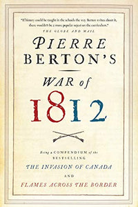 Pierre Berton's War of 1812 