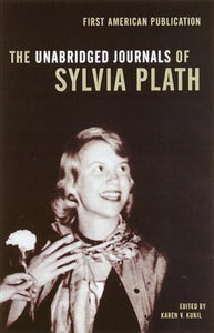 The Unabridged Journals of Sylvia Plath 