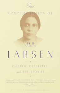 The Complete Fiction of Nella Larsen 