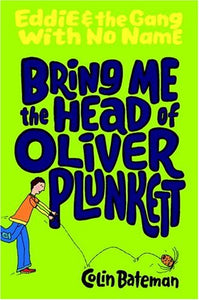 Bring Me the Head of Oliver Plunkett 