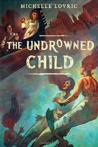 The Undrowned Child 