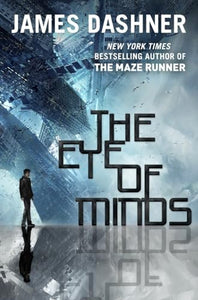 The Eye of Minds (The Mortality Doctrine, Book One) 