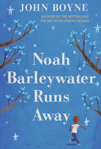 Noah Barleywater Runs Away 