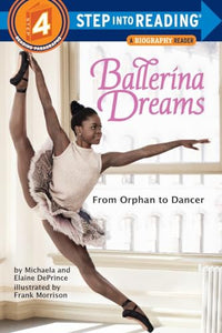 Ballerina Dreams: From Orphan to Dancer (Step Into Reading, Step 4) 