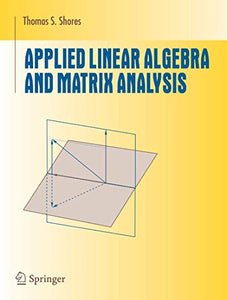 Applied Linear Algebra and Matrix Analysis 