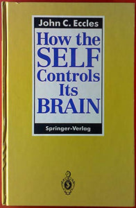 How the Self Controls Its Brain 