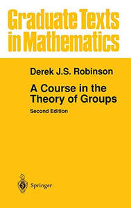 A Course in the Theory of Groups 