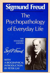 The Psychopathology of Everyday Life 