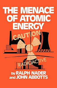 The Menace of Atomic Energy 
