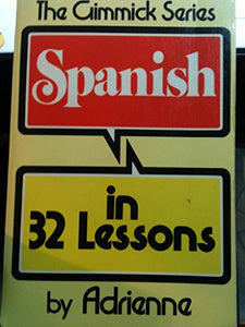 SPANISH IN 32 LESSONS PA 