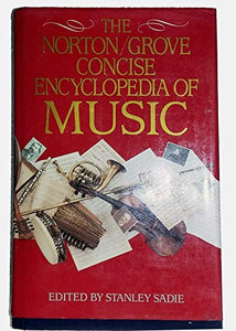 The Norton/Grove Concise Encyclopedia of Music 