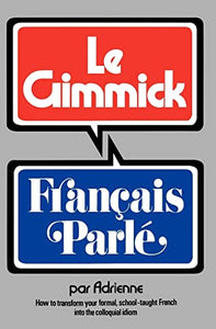 Gimmick I: Francais Parle 