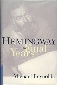 Hemingway: The Final Years 