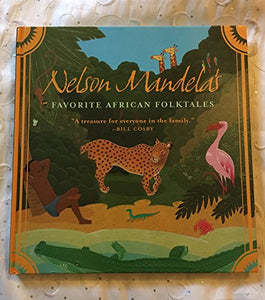 Nelson Mandela's Favourite African Folktales 