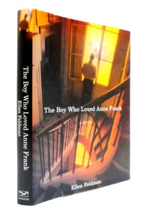 The Boy Who Loved Anne Frank: A Novel 