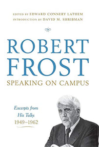 Robert Frost: Speaking on Campus 