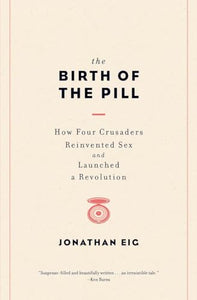 The Birth of the Pill 