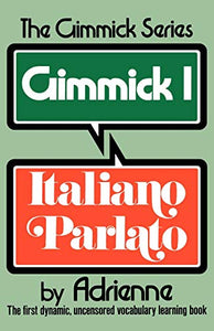 Gimmick I: Italiano Parlato 