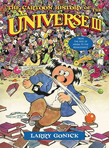 The Cartoon History of the Universe III 