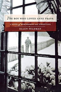 The Boy Who Loved Anne Frank 