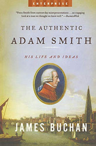 The Authentic Adam Smith 