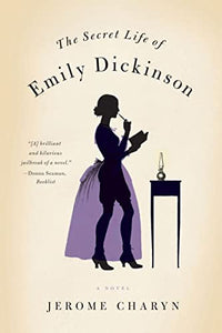 The Secret Life of Emily Dickinson 