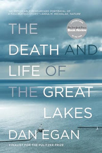 The Death and Life of the Great Lakes 