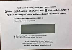 InQuizitive Student Registration Access Code for Give Me Liberty! An American History, Seagull Fifth Edition Volume 1 