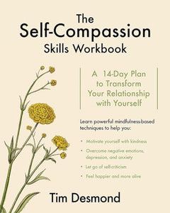 The Self-Compassion Skills Workbook 